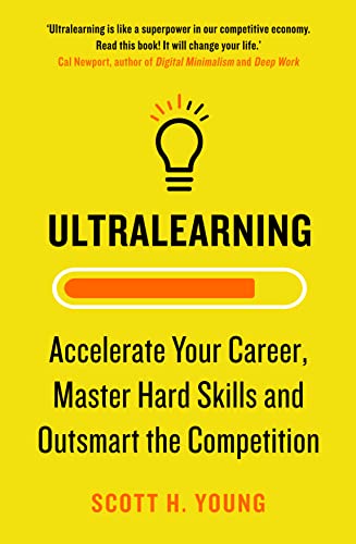 Ultralearning: Accelerate Your Career, Master Hard Skills and Outsmart the Competition von Harper Collins Publ. UK