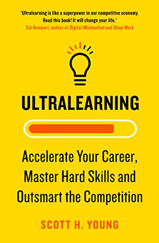 Ultralearning: Accelerate Your Career, Master Hard Skills and Outsmart the Competition von Harper Collins Publ. UK