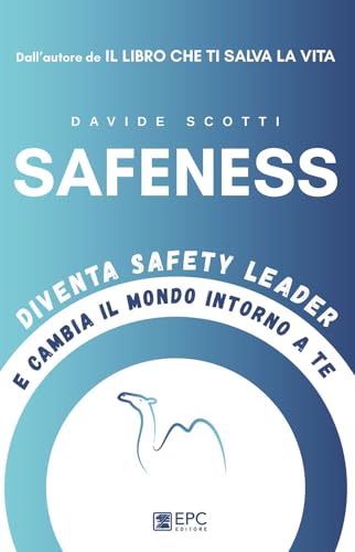 Safeness. Diventa safety leader e cambia il mondo intorno a te Safeness. Diventa safety leader e cambia il mondo intorno a te von EPC