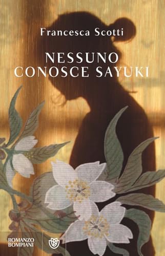 Nessuno conosce Sayuki (Narratori italiani) von Bompiani