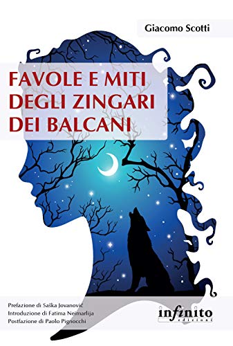 Favole e miti degli zingari dei Balcani (Orienti) von Infinito Edizioni