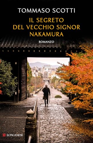 Il segreto del vecchio signor Nakamura (La Gaja scienza) von Longanesi