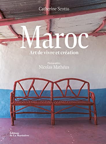 Maroc: Art de vivre et création von MARTINIERE BL