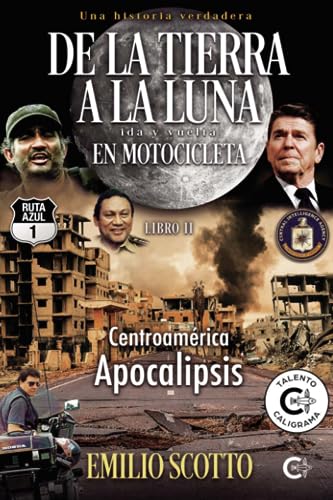 De la Tierra a la Luna en motocicleta 2: Centroamérica. Apocalipsis