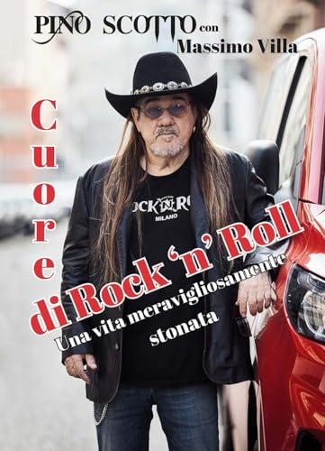 Cuore di rock'n'roll. Una vita meravigliosamente stonata (Musica) von Il Castello