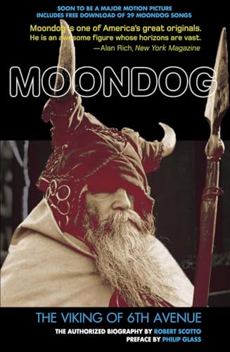 Moondog: The Viking of 6th Avenue; the Authorized Biography