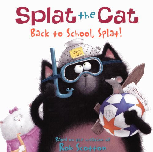 Back to School, Splat! (Splat the Cat)