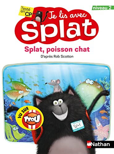 Je lis avec Splat: Splat, poisson-chat - Niveau 2