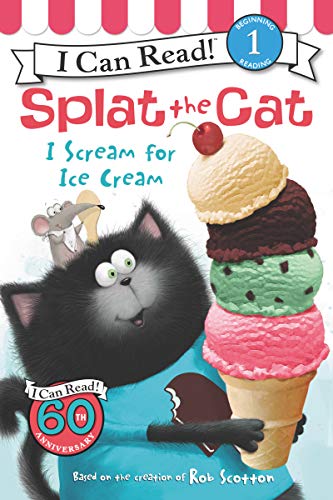 Splat the Cat: I Scream for Ice Cream Splat the Cat: I Scream for Ice Cream