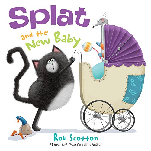 Splat the Cat: Splat and the New Baby Splat the Cat: Splat and the New Baby