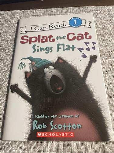 Splat the Cat: Splat the Cat Sings Flat Splat the Cat: Splat the Cat Sings Flat