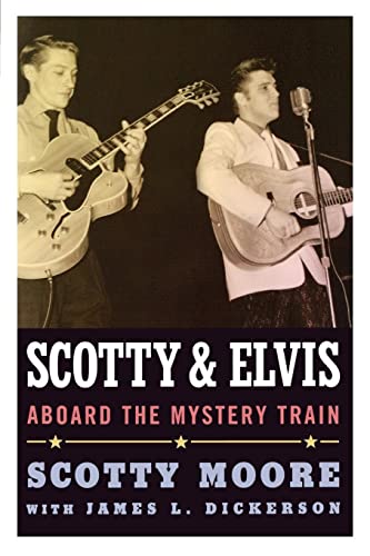 Scotty and Elvis: Aboard the Mystery Train (American Made Music) von University Press of Mississippi
