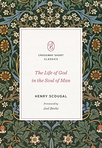 The Life of God in the Soul of Man (Crossway Short Classics) von Crossway Books