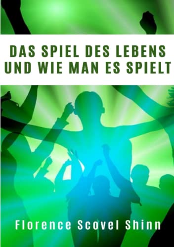 Das Spiel des Lebens und wie man es spielt (übersetzt)