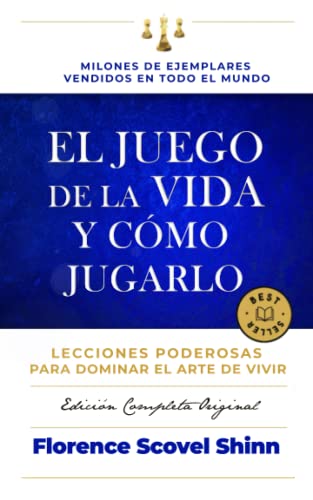 El Juego de La Vida y Como Jugarlo Spanish: Conecta con la Guía Profunda de la Voz de tu Alma, Rompe la Barrera del No y Sintoniza con El Arte de Amar para la Felicidad y el Éxito El Juego de La Vida y Como Jugarlo Spanish: Conecta con la Guía Profunda de la Voz de tu Alma, Rompe la Barrera del No y Sintoniza con El Arte de Amar para la Felicidad y el Éxito