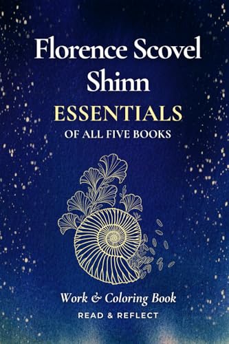 Florence Scovel Shinn Essentials: Key Teachings From All Five Books with Workbook and Coloring Book Elements Florence Scovel Shinn Essentials: Key Teachings From All Five Books with Workbook and Coloring Book Elements von Independently published