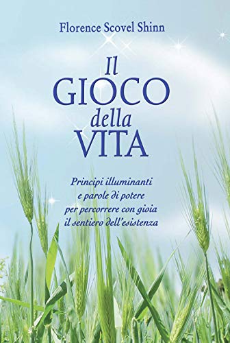 Il gioco della vita. Principi illuminanti e parole di potere per percorrere con gioia il sentiero dell'esistenza (Anima) von Armenia