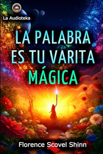 La Palabra es Tu Varita Mágica von Independently published