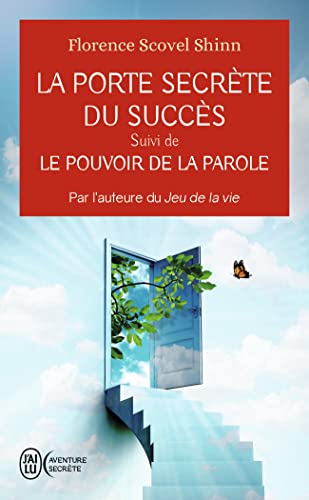 La porte secrète du succès: Suivi de Le pouvoir de la parole