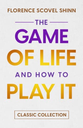 The Game of Life and How to Play it: Classic Collection von 978-0-6457207-0-9
