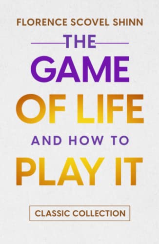 The Game of Life and How to Play it: Classic Collection von 978-0-6457207-2-3