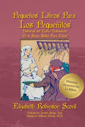 Pequeños Libros para Los Pequeñitos: Historias Del Nuevo Testamento De la Santa Biblia Para Niños von Hog Press