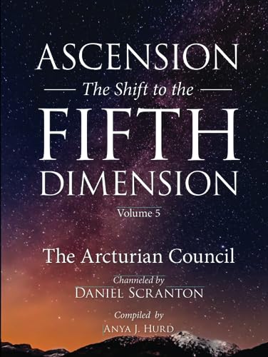 Ascension: The Shift to the Fifth Dimension, Volume 5 von Independently published