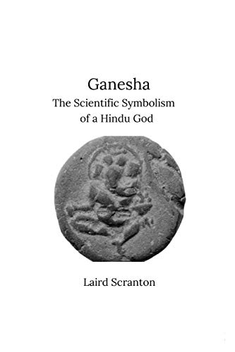 Ganesha: The Scientific Symbolism of a Hindu God von Independently Published