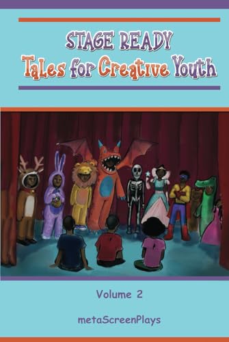 Stage Ready Tales for Creative Youth: Inspiring Youth with Couplets – Vol. 2 von Independently published