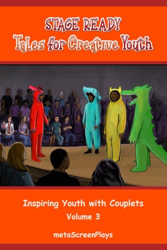 Stage Ready Tales for Creative Youth: Inspiring Youth with Couplets – Vol. 3 von Independently published