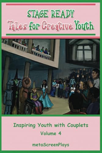 Stage Ready Tales for Creative Youth: Inspiring Youth with Couplets – Vol. 4 von Independently published