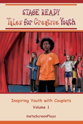 Stage Ready Tales for Creative Youth: Inspiring Youth with Couplets - Vol. 1 von Penguin Authors House