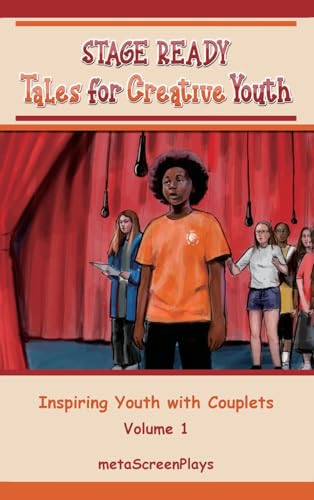 Stage Ready Tales for Creative Youth: Inspiring Youth with Couplets - Vol. 1 von Penguin Authors House