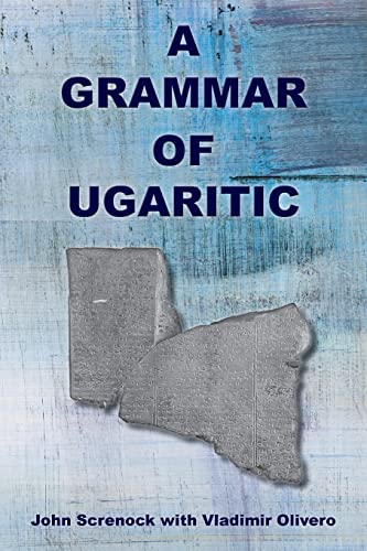 A Grammar of Ugaritic (Resources for Biblical Study, 102)
