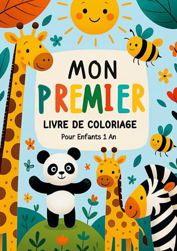 Mon Premier Livre de Coloriage pour Enfants 1 An: Découvre, Colorie, Apprends - Un plaisir créatif pour les tout-petits von ORBITA MEDIA