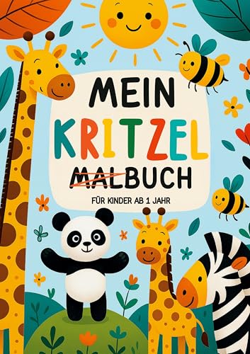 Mein Kritzel Malbuch für Kinder ab 1 Jahr: Entdecke, Male, Lerne - Kreativer Spaß für die Kleinsten. von Lucid Page Media