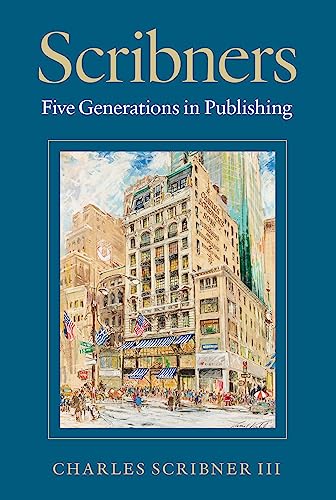Scribners: Five Generations in Publishing von The Lyons Press