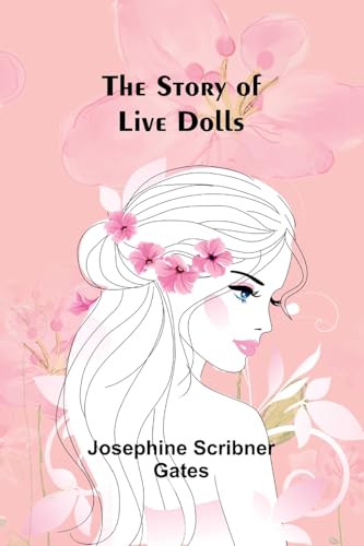 The Story of Live Dolls von Alpha Edition