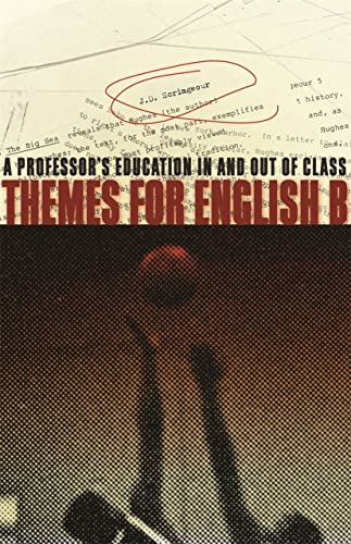 Themes for English B: A Professor's Education in and Out of Class (The Sue William Silverman Prize for Creative Nonfiction) Themes for English B: A Professor's Education in and Out of Class (The Sue William Silverman Prize for Creative Nonfiction) von University of Georgia Press