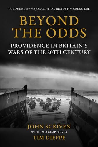 Beyond the Odds: Providence in Britain's Wars of the 20th Century von Wilberforce Publications Ltd