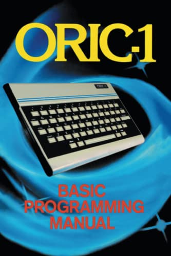 ORIC-1 Basic Programming Manual (Retro Reproductions, Band 25)