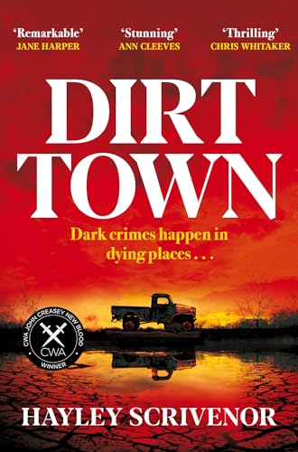 Dirt Town: Winner of the Crime Writers' Association New Blood Dagger Award 2023 von Pan