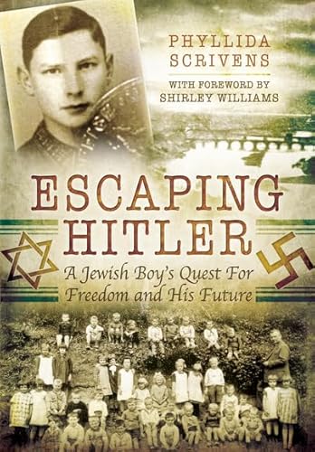 Escaping Hitler: A Jewish Boy's Quest for Freedom and His Future von Pen & Sword Military