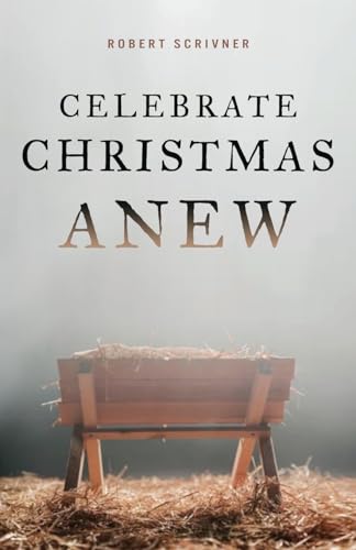 Celebrate Christmas Anew von Lucid Books