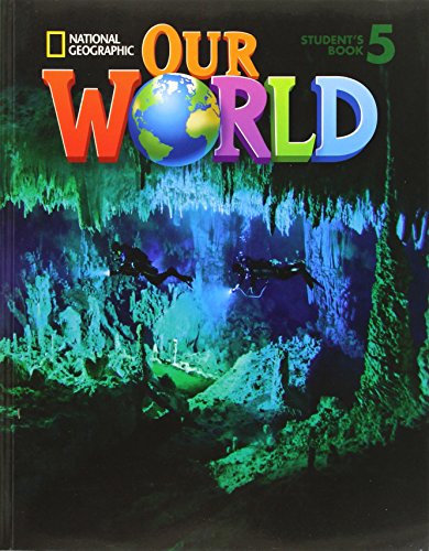Our World: Student's Book 5: British English (National Geographic Our World)