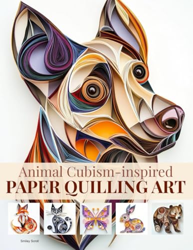 Animal Cubism Inspired Paper Quilling Art: Quilling art book basic preparation for beginner and images gallery Animal Cubism Inspired Paper Quilling Art: Quilling art book basic preparation for beginner and images gallery von Independently published