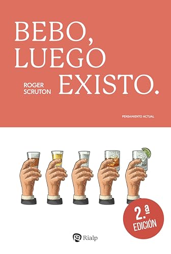 Bebo, luego existo. (Pensamiento Actual, Band 10) von EDICIONES RIALP S.A.