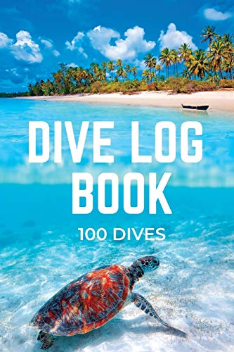 Dive Log Book 100 Dives: Personal Scuba Diving Logbook for Beginner, Intermediate and Experienced Divers, Journal for Training, Certification and Recreation, Compact Size