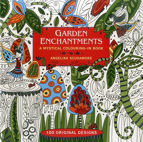 Garden Enchantments: A Mystical Colouring-in Book: 100 Original Designs von Southwater Publishing