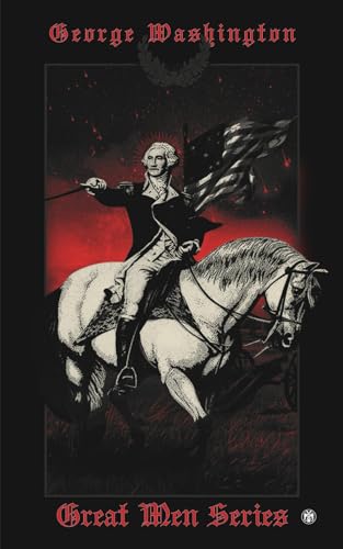 George Washington - Imperium Press (Great Men) von Imperium Press